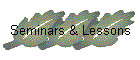 Seminars & Lessons