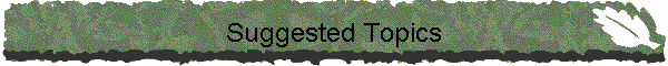 Suggested Topics